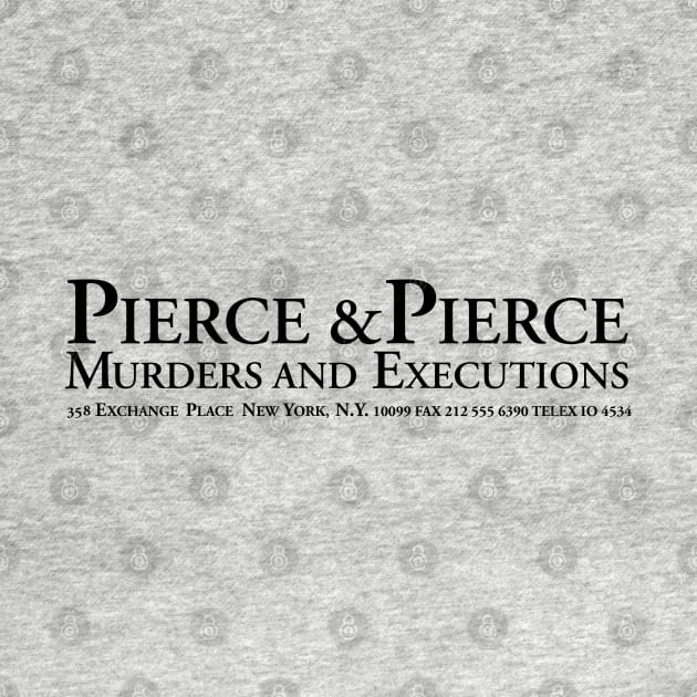 Pierce & Pierce - Murders and Acquisitions by Meta Cortex